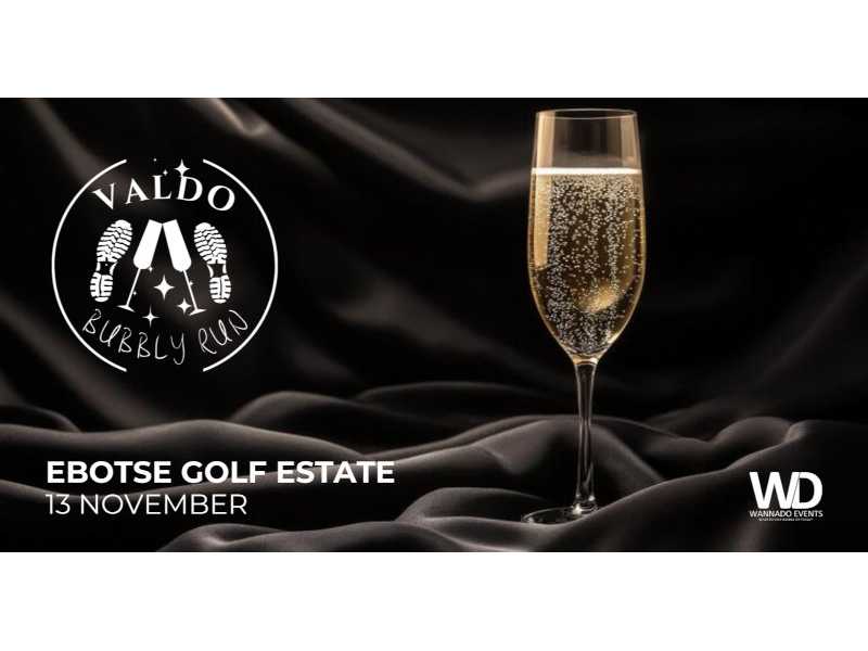 EBOTSE COUNTRY ESTATE BUBBLY RUN Presented by Valdo