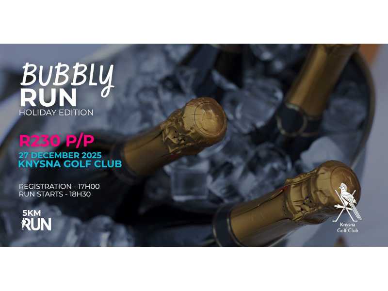 Bubbly Run – Knysna Golf Course | Holiday Edition