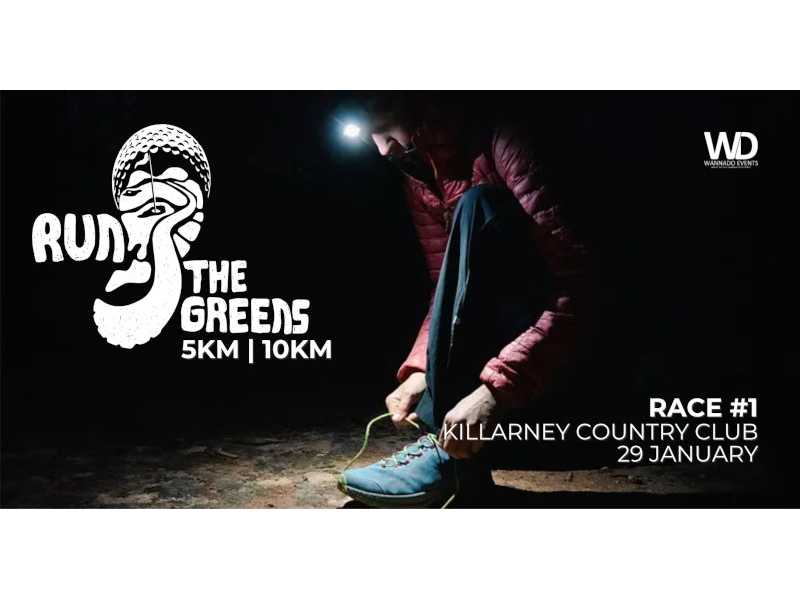 Run the Greens Night Series - Race #1 Killarney